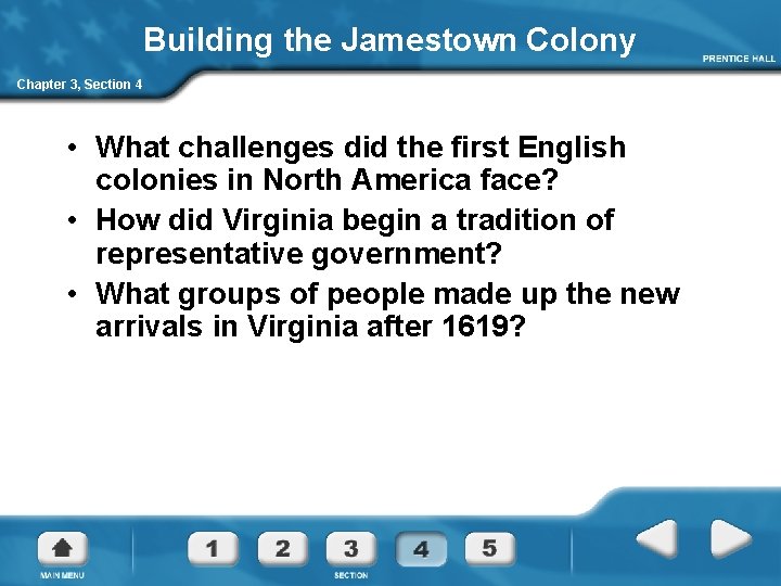 Building the Jamestown Colony Chapter 3, Section 4 • What challenges did the first