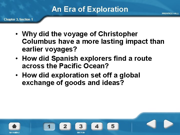 An Era of Exploration Chapter 3, Section 1 • Why did the voyage of