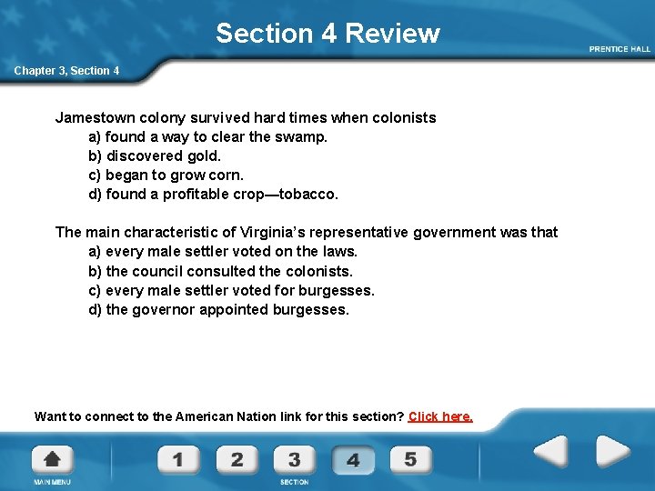 Section 4 Review Chapter 3, Section 4 Jamestown colony survived hard times when colonists