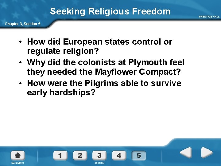 Seeking Religious Freedom Chapter 3, Section 5 • How did European states control or
