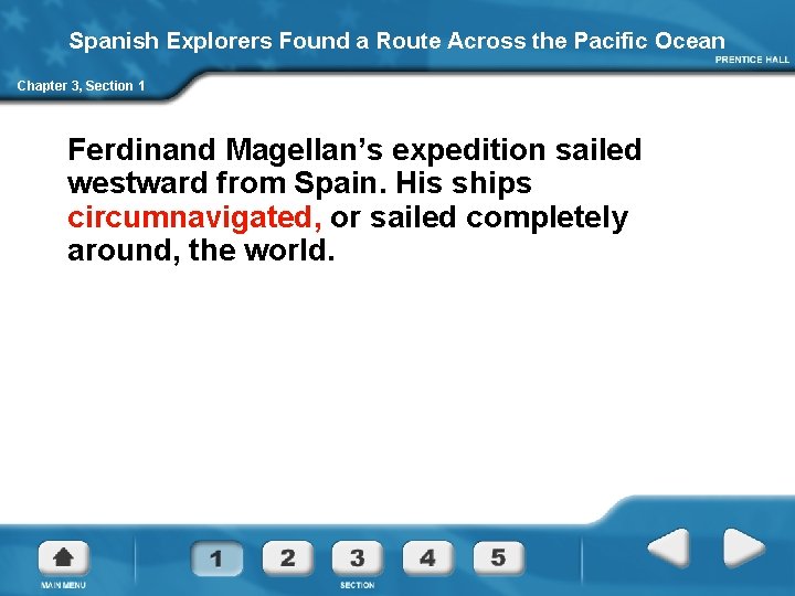 Spanish Explorers Found a Route Across the Pacific Ocean Chapter 3, Section 1 Ferdinand
