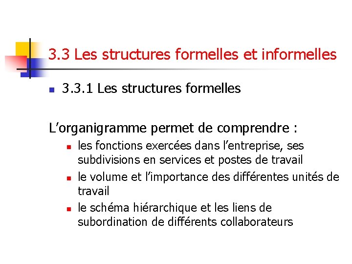 3. 3 Les structures formelles et informelles n 3. 3. 1 Les structures formelles