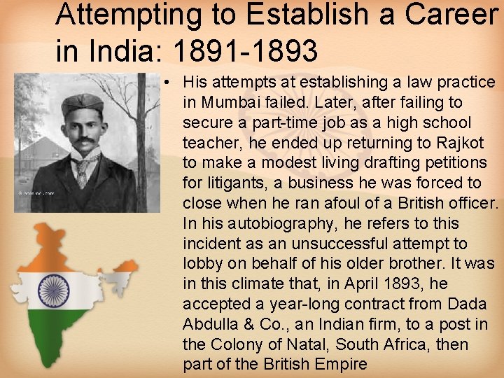Attempting to Establish a Career in India: 1891 -1893 • His attempts at establishing
