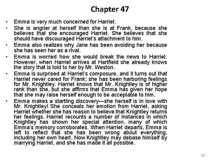 Chapter 47 • • • Emma is very much concerned for Harriet. She is Chapter 47 • • • Emma is very much concerned for Harriet. She is