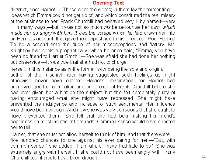 Opening Text "Harriet, poor Harriet!"—Those were the words; in them lay the tormenting ideas Opening Text "Harriet, poor Harriet!"—Those were the words; in them lay the tormenting ideas