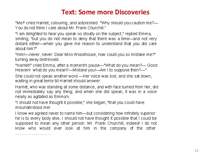 Text: Some more Discoveries "Me!" cried Harriet, colouring, and astonished. "Why should you caution Text: Some more Discoveries "Me!" cried Harriet, colouring, and astonished. "Why should you caution