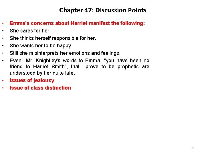 Chapter 47: Discussion Points • • Emma’s concerns about Harriet manifest the following: She Chapter 47: Discussion Points • • Emma’s concerns about Harriet manifest the following: She