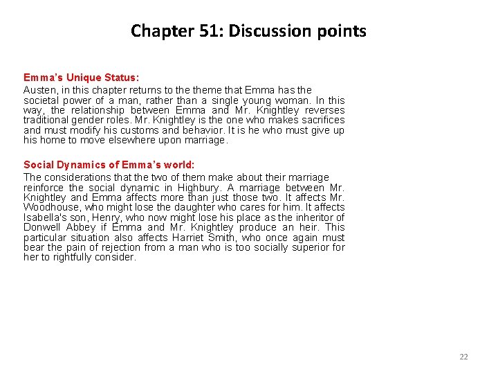 Chapter 51: Discussion points Emma’s Unique Status: Austen, in this chapter returns to theme Chapter 51: Discussion points Emma’s Unique Status: Austen, in this chapter returns to theme