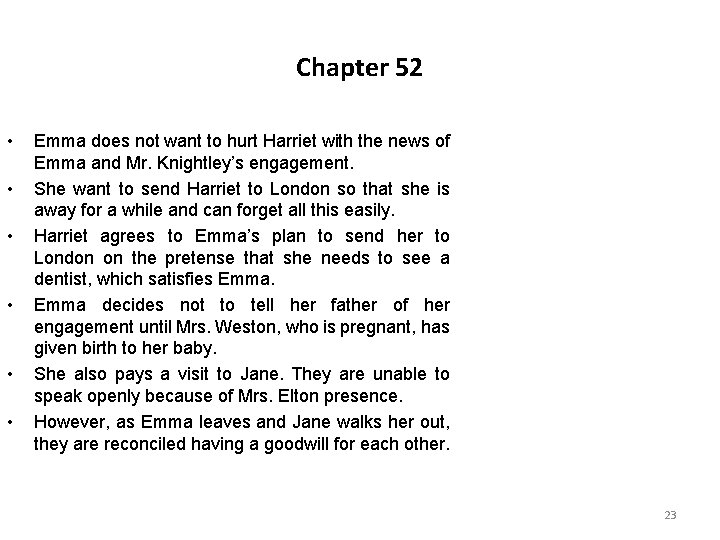 Chapter 52 • • • Emma does not want to hurt Harriet with the Chapter 52 • • • Emma does not want to hurt Harriet with the