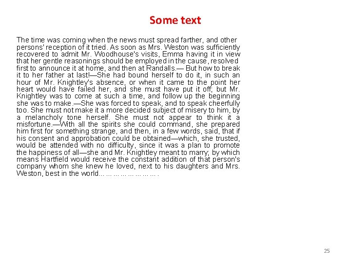 Some text The time was coming when the news must spread farther, and other Some text The time was coming when the news must spread farther, and other