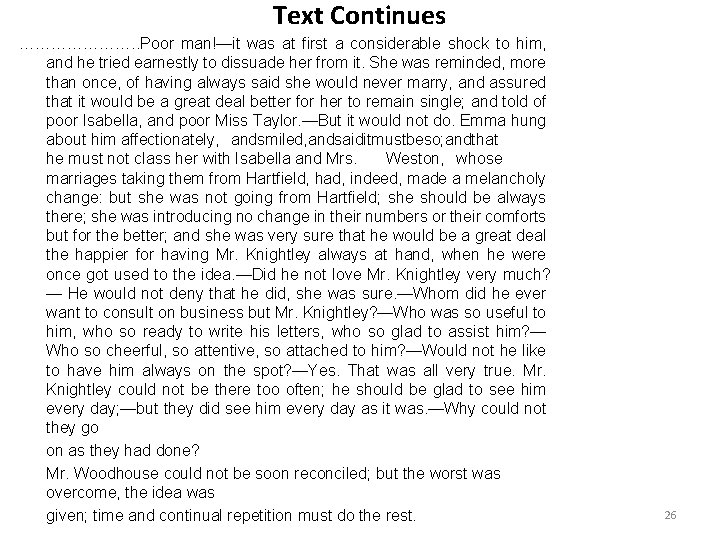 Text Continues …………………. . Poor man!—it was at first a considerable shock to him, Text Continues …………………. . Poor man!—it was at first a considerable shock to him,