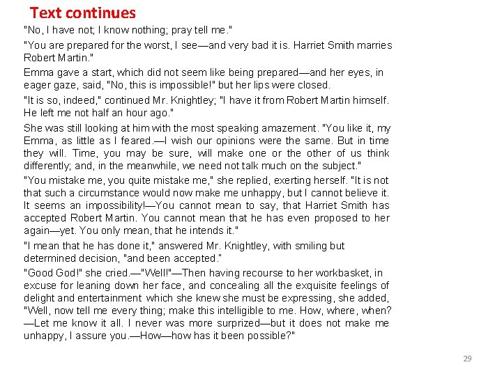 Text continues "No, I have not; I know nothing; pray tell me. " "You Text continues "No, I have not; I know nothing; pray tell me. " "You