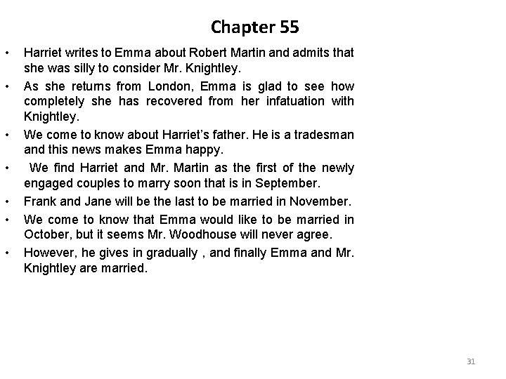 Chapter 55 • • Harriet writes to Emma about Robert Martin and admits that Chapter 55 • • Harriet writes to Emma about Robert Martin and admits that