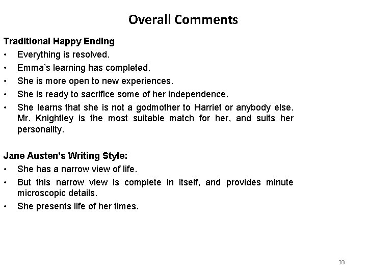 Overall Comments Traditional Happy Ending • Everything is resolved. • Emma’s learning has completed. Overall Comments Traditional Happy Ending • Everything is resolved. • Emma’s learning has completed.
