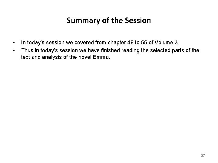 Summary of the Session • • In today’s session we covered from chapter 46 Summary of the Session • • In today’s session we covered from chapter 46