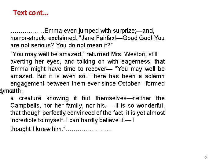 Text cont… ……………. . Emma even jumped with surprize; —and, horror-struck, exclaimed, "Jane Fairfax!—Good Text cont… ……………. . Emma even jumped with surprize; —and, horror-struck, exclaimed, "Jane Fairfax!—Good