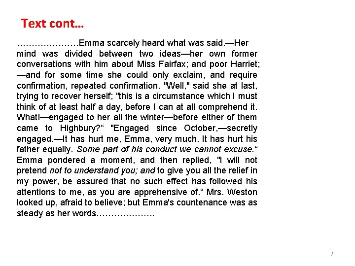 Text cont… …………………Emma scarcely heard what was said. —Her mind was divided between two Text cont… …………………Emma scarcely heard what was said. —Her mind was divided between two
