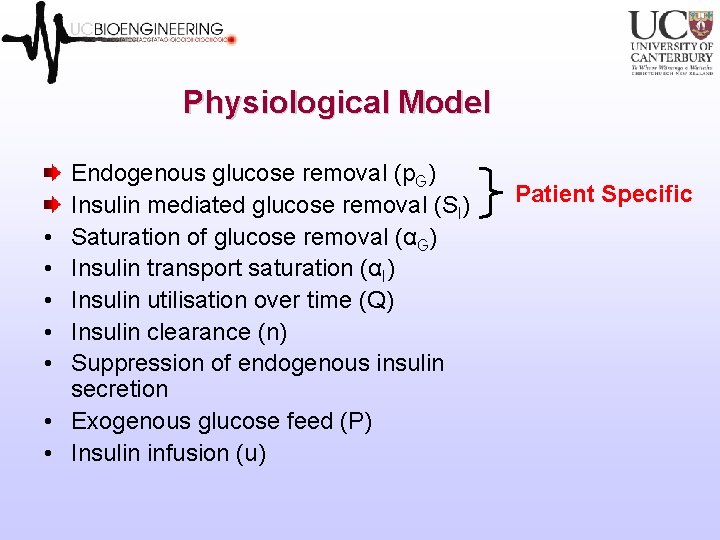 Physiological Model • • Endogenous glucose removal (p. G) Insulin mediated glucose removal (SI) Physiological Model • • Endogenous glucose removal (p. G) Insulin mediated glucose removal (SI)