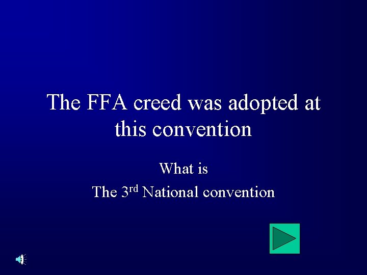The FFA creed was adopted at this convention What is The 3 rd National