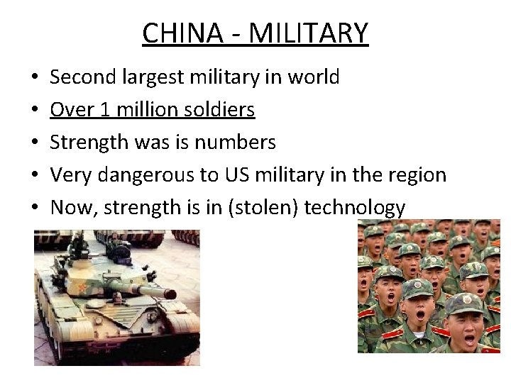 CHINA - MILITARY • • • Second largest military in world Over 1 million
