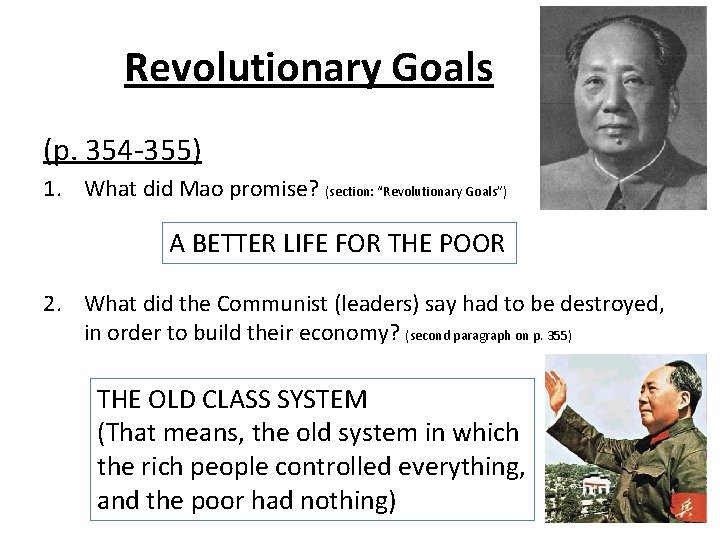 Revolutionary Goals (p. 354 -355) 1. What did Mao promise? (section: “Revolutionary Goals”) A