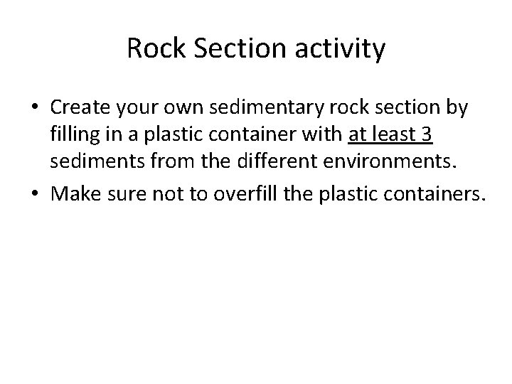 Rock Section activity • Create your own sedimentary rock section by filling in a