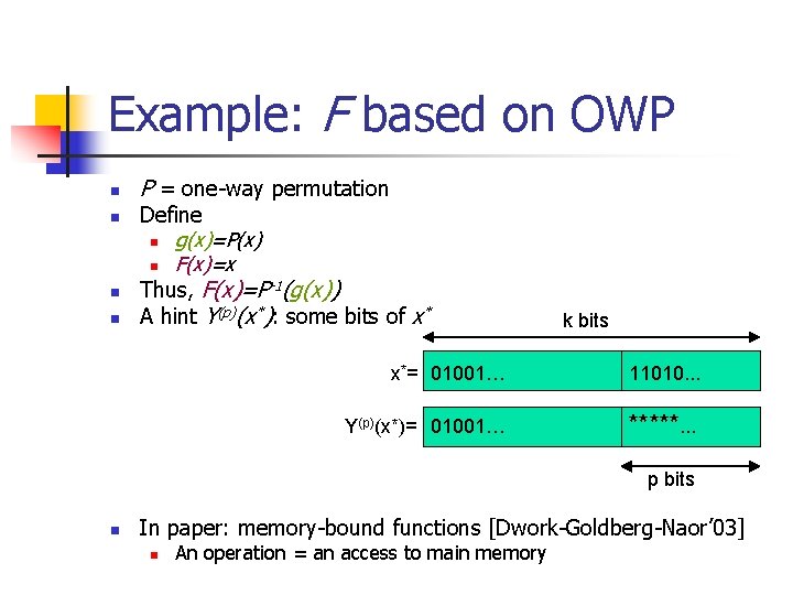 Example: F based on OWP n n P = one-way permutation Define n g(x)=P(x)