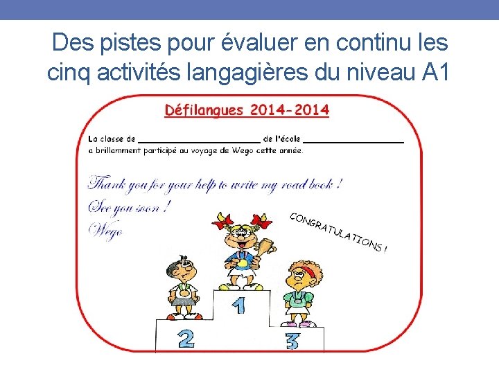 Des pistes pour évaluer en continu les cinq activités langagières du niveau A 1