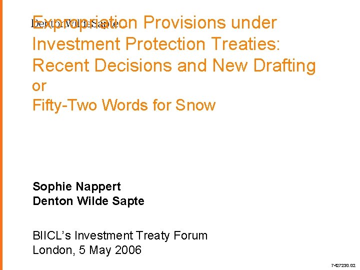 Expropriation Provisions under Investment Protection Treaties: Recent Decisions and New Drafting or Fifty-Two Words