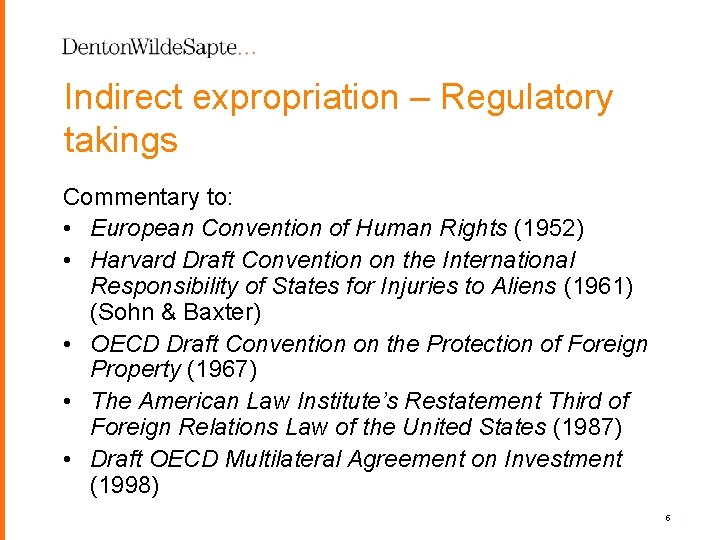 Indirect expropriation – Regulatory takings Commentary to: • European Convention of Human Rights (1952)