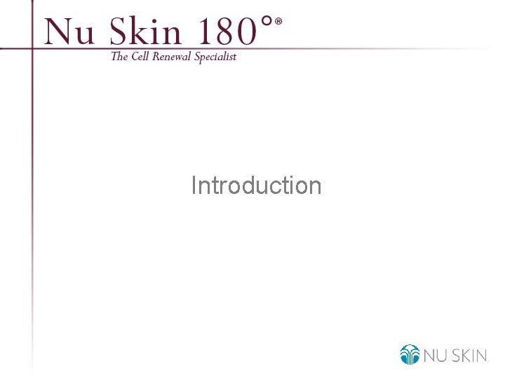 Introduction © 2001 Nu Skin International, Inc 