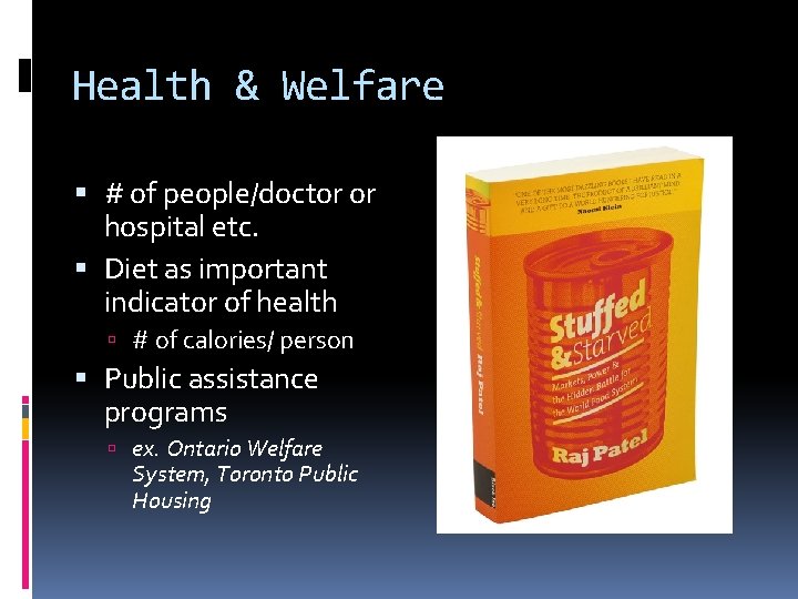 Health & Welfare # of people/doctor or hospital etc. Diet as important indicator of