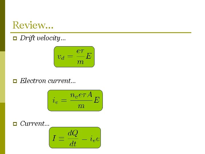 Review… p Drift velocity… p Electron current… p Current… 