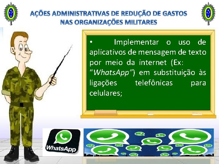  • Implementar o uso de aplicativos de mensagem de texto por meio da