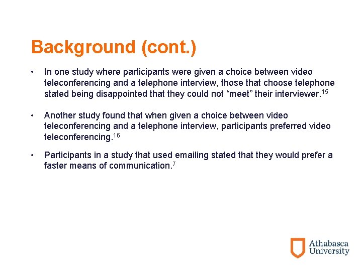 Background (cont. ) • In one study where participants were given a choice between