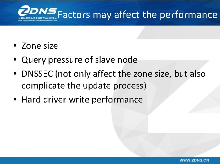Factors may affect the performance • Zone size • Query pressure of slave node