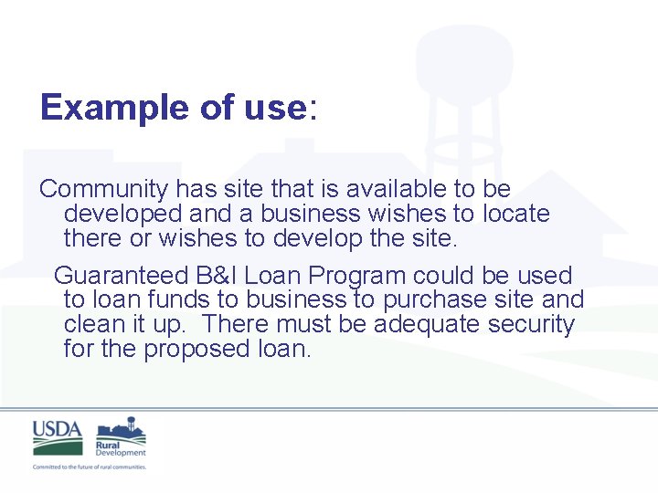 Example of use: Community has site that is available to be developed and a