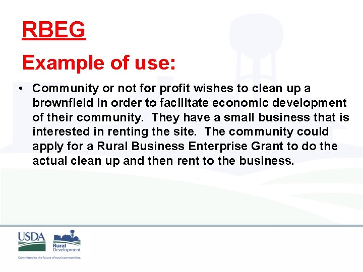 RBEG Example of use: • Community or not for profit wishes to clean up