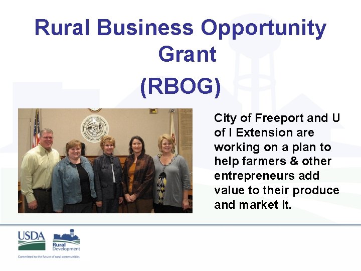 Rural Business Opportunity Grant (RBOG) City of Freeport and U of I Extension are