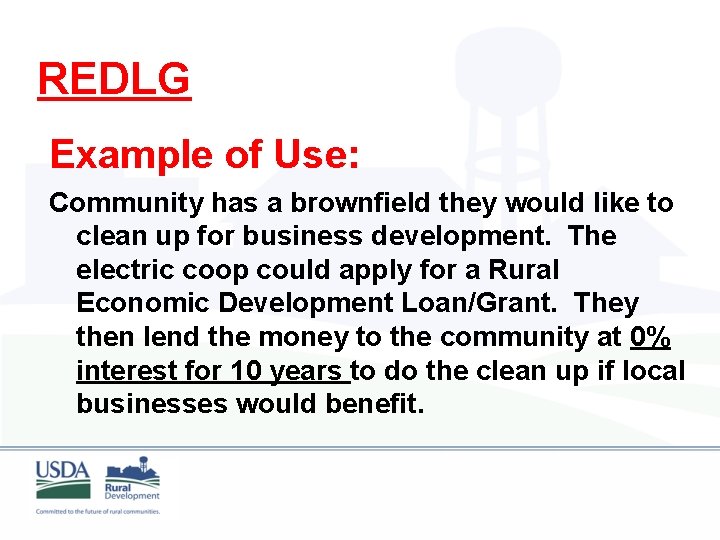 REDLG Example of Use: Community has a brownfield they would like to clean up