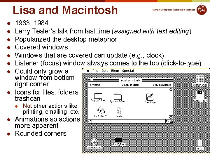 Lisa and Macintosh l l l l 1983, 1984 Larry Tesler’s talk from last