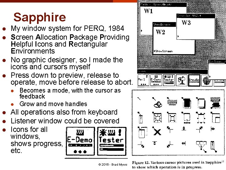 Sapphire l l My window system for PERQ, 1984 Screen Allocation Package Providing Helpful