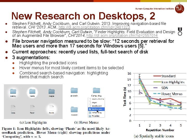 New Research on Desktops, 2 l l l Stephen Fitchett, Andy Cockburn, and Carl