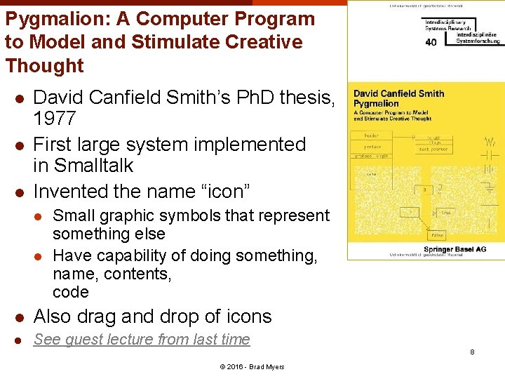 Pygmalion: A Computer Program to Model and Stimulate Creative Thought l l l David