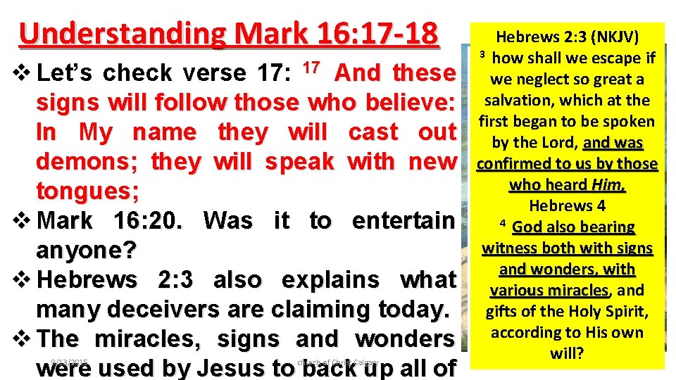Understanding Mark 16: 17 -18 v Let’s check verse 17: 17 And these signs