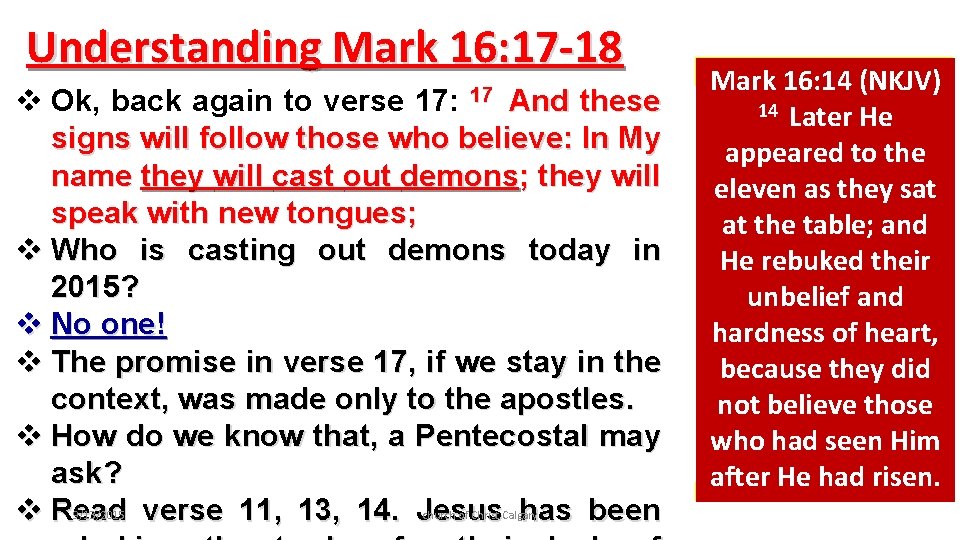 Understanding Mark 16: 17 -18 v Ok, back again to verse 17: 17 And