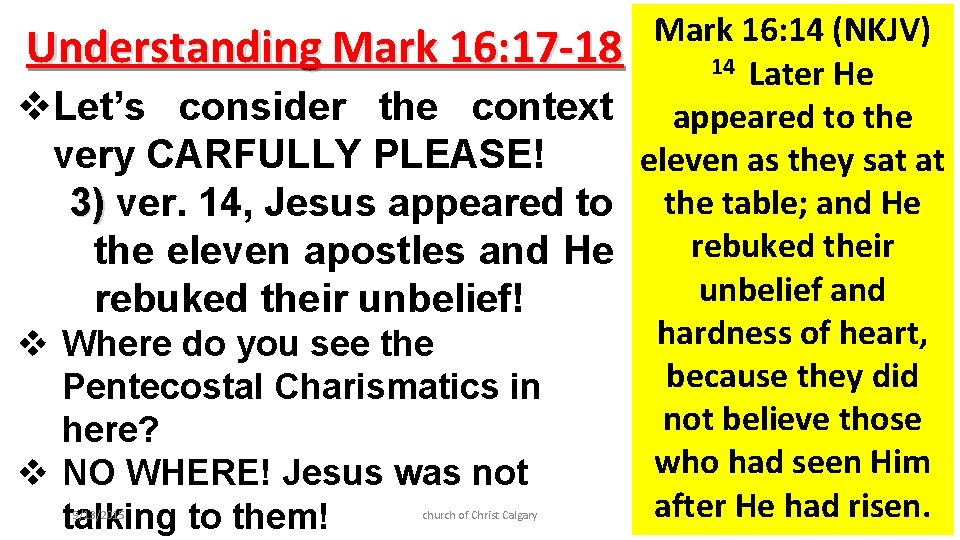 Mark 16: 14 (NKJV) Understanding Mark 16: 17 -18 14 Later He v. Let’s