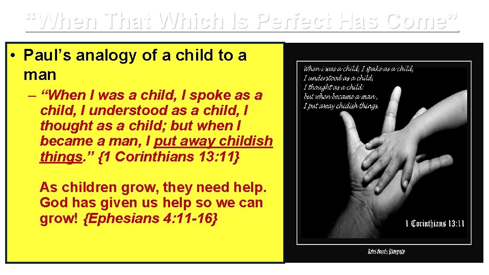 “When That Which Is Perfect Has Come” • Paul’s analogy of a child to