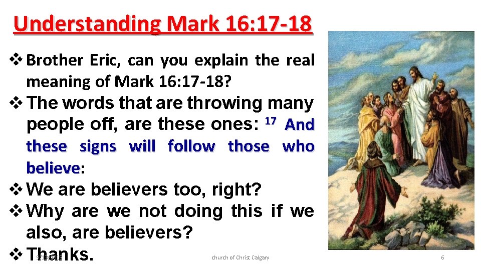 Understanding Mark 16: 17 -18 v Brother Eric, can you explain the real meaning