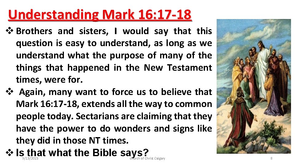 Understanding Mark 16: 17 -18 v Brothers and sisters, I would say that this